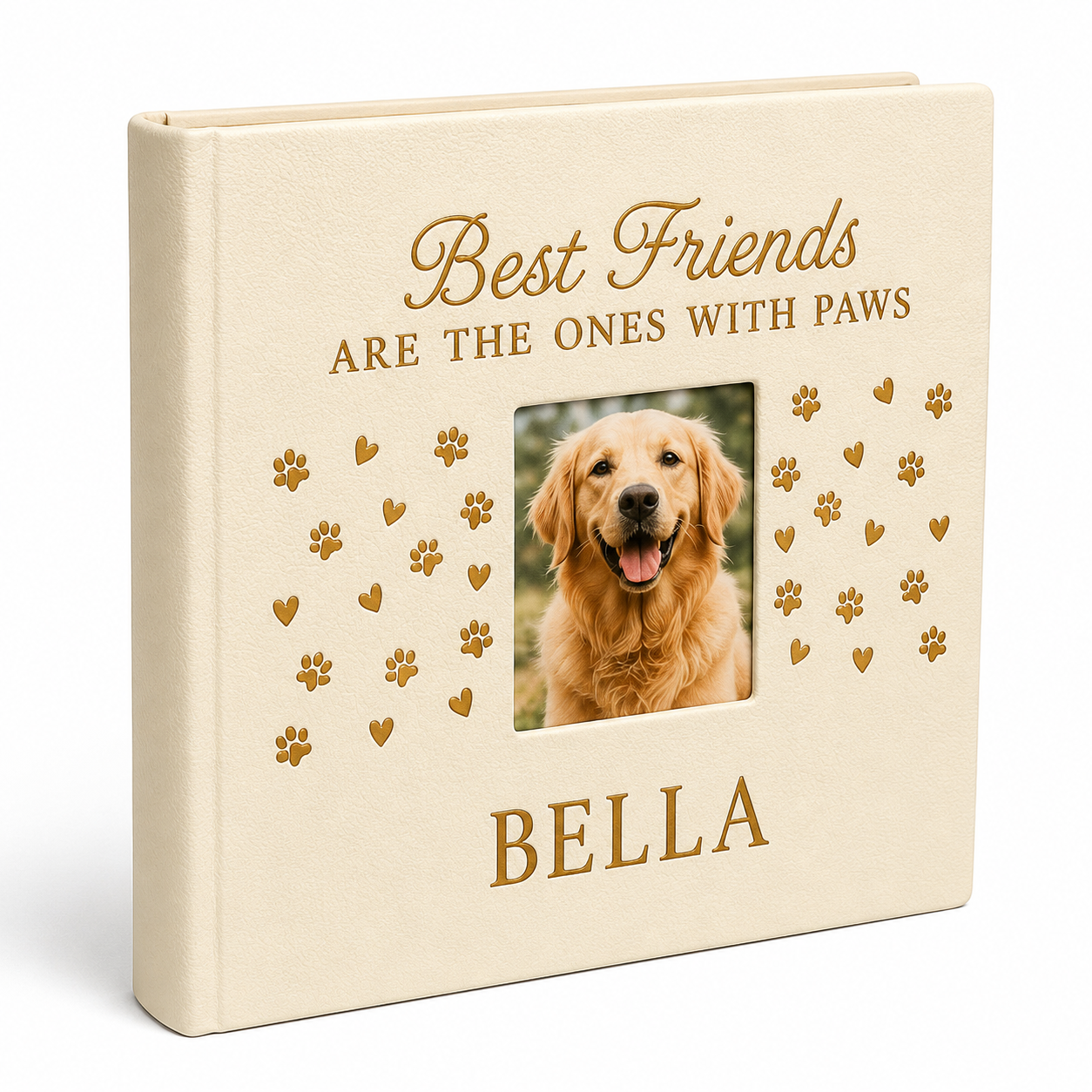 Beige photo album with a picture of a golden retriever and text 'Best Friends are the ones with paws' and 'Bella'.